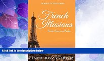 Deals in Books  French Illusions: From Tours to Paris  Premium Ebooks Online Ebooks