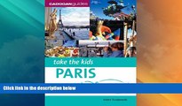 Big Sales  Take the Kids Paris   Disneyland Resort Paris, 4th (Take the Kids - Cadogan)  READ PDF