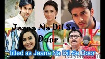 Jaana Na Dil Se Door 13 November 2016 Episode 189 on Star Plus -