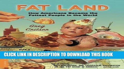 PDF Fat Land: How Americans Became the Fattest People in the World Full Collection