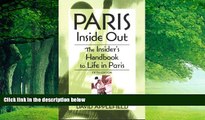 Best Buy Deals  Paris Inside Out: The Insider s Handbook to Life in Paris  Full Ebooks Best Seller