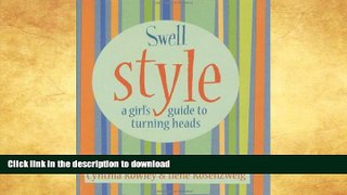 READ  Swell Style: A Girl s Guide to Turning Heads (Swell Little Books) FULL ONLINE