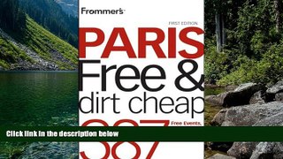 Best Deals Ebook  Frommer s Paris Free and Dirt Cheap (Frommer s Free   Dirt Cheap)  Best Buy Ever