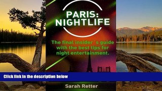 Big Deals  Paris: Nightlife.: The final insiderÂ´s guide written by locals in-the-know with t