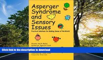 FAVORITE BOOK  Asperger s Syndrome and Sensory Issues: Practical Solutions for Making Sense of
