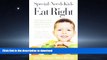 READ BOOK  Special-Needs Kids Eat Right: Strategies to Help Kids on the Autism Spectrum Focus,