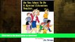 GET PDF  So You Want to Be a Special Education Teacher: Hold On, You re In for a Wild (but