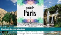 Best Buy Deals  GUÃ�A DE PARÃ�S: Para viajeros primerizos y reincidentes (Spanish Edition)  Full
