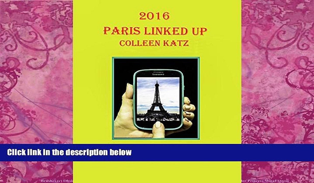 Best Buy Deals  Paris Linked Up 2016: Complete Digital Guide For Your Smart Phone, Tablet And