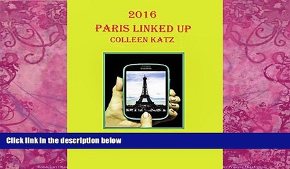 Best Buy Deals  Paris Linked Up 2016: Complete Digital Guide For Your Smart Phone, Tablet And