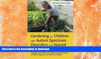 FAVORITE BOOK  Gardening for Children With Autism Spectrum Disorders and Special Educational