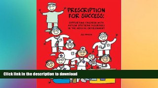 FAVORITE BOOK  Prescription for Success: Supporting Children with Autism Spectrum Disorders in