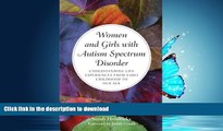 FAVORITE BOOK  Women and Girls with Autism Spectrum Disorder: Understanding Life Experiences from