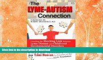 READ  The Lyme-Autism Connection: Unveiling the Shocking Link Between Lyme Disease and Childhood