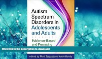 FAVORITE BOOK  Autism Spectrum Disorders in Adolescents and Adults: Evidence-Based and Promising