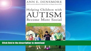 FAVORITE BOOK  Helping Children with Autism Become More Social: 76 Ways to Use Narrative Play