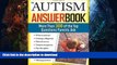 FAVORITE BOOK  The Autism Answer Book: More Than 300 of the Top Questions Parents Ask FULL ONLINE