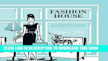 [PDF] Fashion House: Illustrated Interiors from the Icons of Style Full Online
