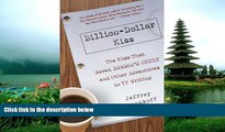 Free [PDF] Downlaod  Billion-Dollar Kiss: The Kiss That Saved Dawson s Creek, and Other