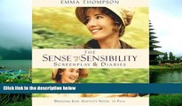 READ book  The Sense and Sensibility Screenplay   Diaries: Bringing Jane Austen s Novel to Film