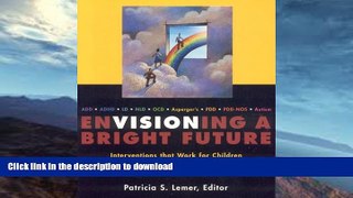 READ  Envisioning a Bright Future: Interventions That Work for Children and Adults with Autism