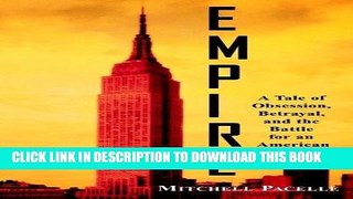 Ebook Empire: A Tale of Obsession Betrayal and the Battle for an American Icon Free Read