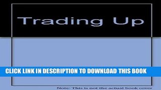 Ebook Trading Up Free Read