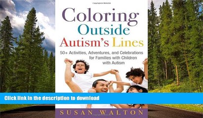 FAVORITE BOOK  Coloring Outside Autism s Lines: 50+ Activities, Adventures, and Celebrations for