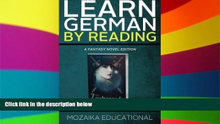 Must Have  Learn German: By Reading Fantasy (Lernen Sie Deutsch mit Fantasy Romanen) (Volume 1)