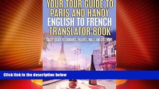 Big Sales  Your Tour Guide  to Paris and Handy English to French Translator: Easily Locate