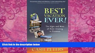 Best Buy Deals  Best Vacation EVER!: The Highs and Woes of River Cruising in Provence  Best