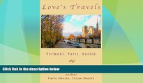 Buy NOW  Love s Travels - Vermont, Paris, Austin (Poetry Shorts)  Premium Ebooks Online Ebooks