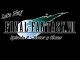 Let's Play Final Fantasy VII - Episode 8 - Sector 5 Slums