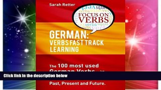 Must Have  German: Verbs Fast Track Learning: The 100 most used German verbs with 3600 phrase