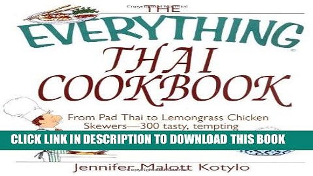 [PDF] The Everything Thai Cookbook: From Pad Thai to Lemongrass Chicken Skewers 300 Tasty,
