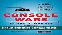 [PDF] Console Wars: Sega, Nintendo, and the Battle that Defined a Generation Full Online