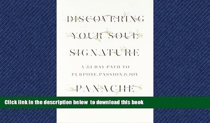 liberty books  Discovering Your Soul Signature: A 33-Day Path to Purpose, Passion   Joy full online