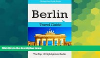 Ebook Best Deals  Berlin Travel Guide: The Top 10 Highlights in Berlin  Buy Now