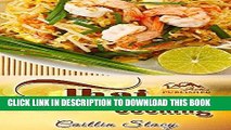 [PDF] Thai Cooking: Cook Easy And Healthy Thai Food At Home With Mouth Watering Thai Recipes