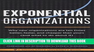 Best Seller Exponential Organizations: Why new organizations are ten times better, faster, and