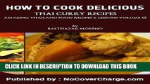 [PDF] How to Cook Delicious Thai Curry Recipes Thai Food Recipes (Amazing Thailand Food Recipes
