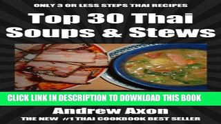 [PDF] Top 30 Most Popular And Delicious Thai Soups And Stews Recipes For You And Your Family In