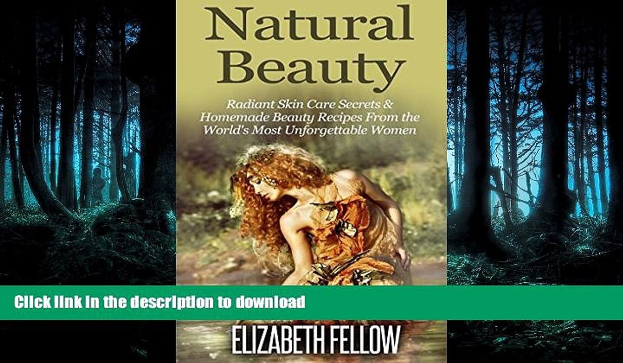FAVORITE BOOK  Natural Beauty: Radiant Skin Care Secrets   Homemade Beauty Recipes From the World