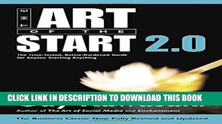 Ebook The Art of the Start 2.0: The Time-Tested, Battle-Hardened Guide for Anyone Starting