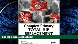 Read Complex Primary Total Hip Replacement FullOnline