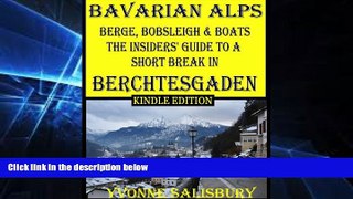 Ebook deals  Berge, Bobsleigh and Boats; The Insiders  Guide to Berchtesgaden and The Bavarian