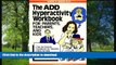 FAVORITE BOOK  The ADD Hyperactivity Workbook For Parents, Teachers, And Kids FULL ONLINE