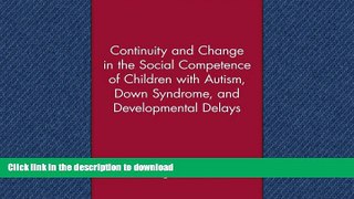 READ  Continuity and Change in the Social Competence of Children With Autism, Down Syndrome, and