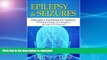 READ BOOK  Epilepsy And Seizures: Alternative Treatment For Epilepsy Without Drugs Or Surgery (