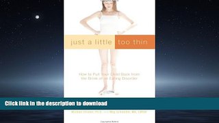 READ  Just a Little Too Thin: How to Pull Your Child Back from the Brink of an Eating Disorder